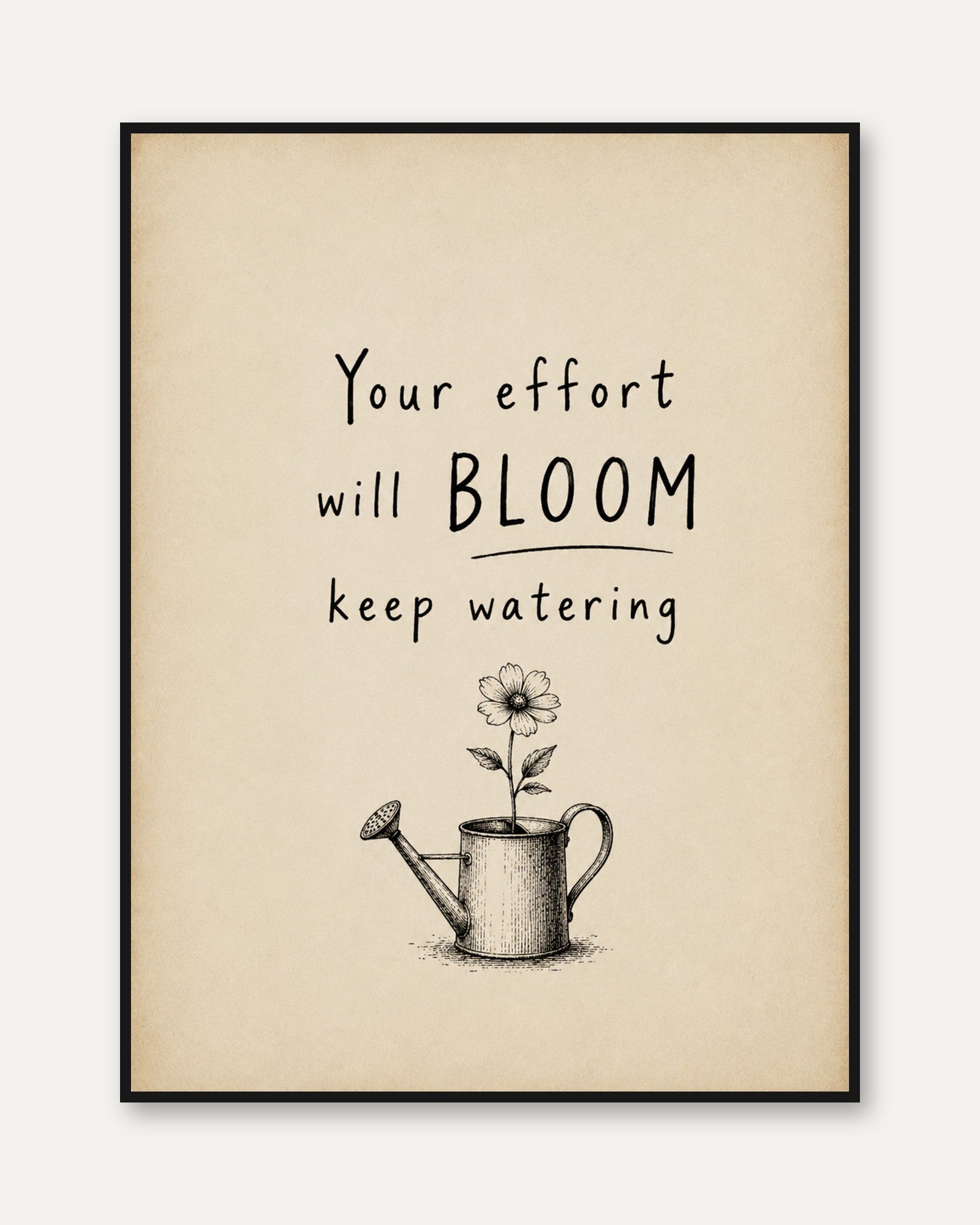 Motivational Flower Print: Your Effort Will Bloom Quote - framed