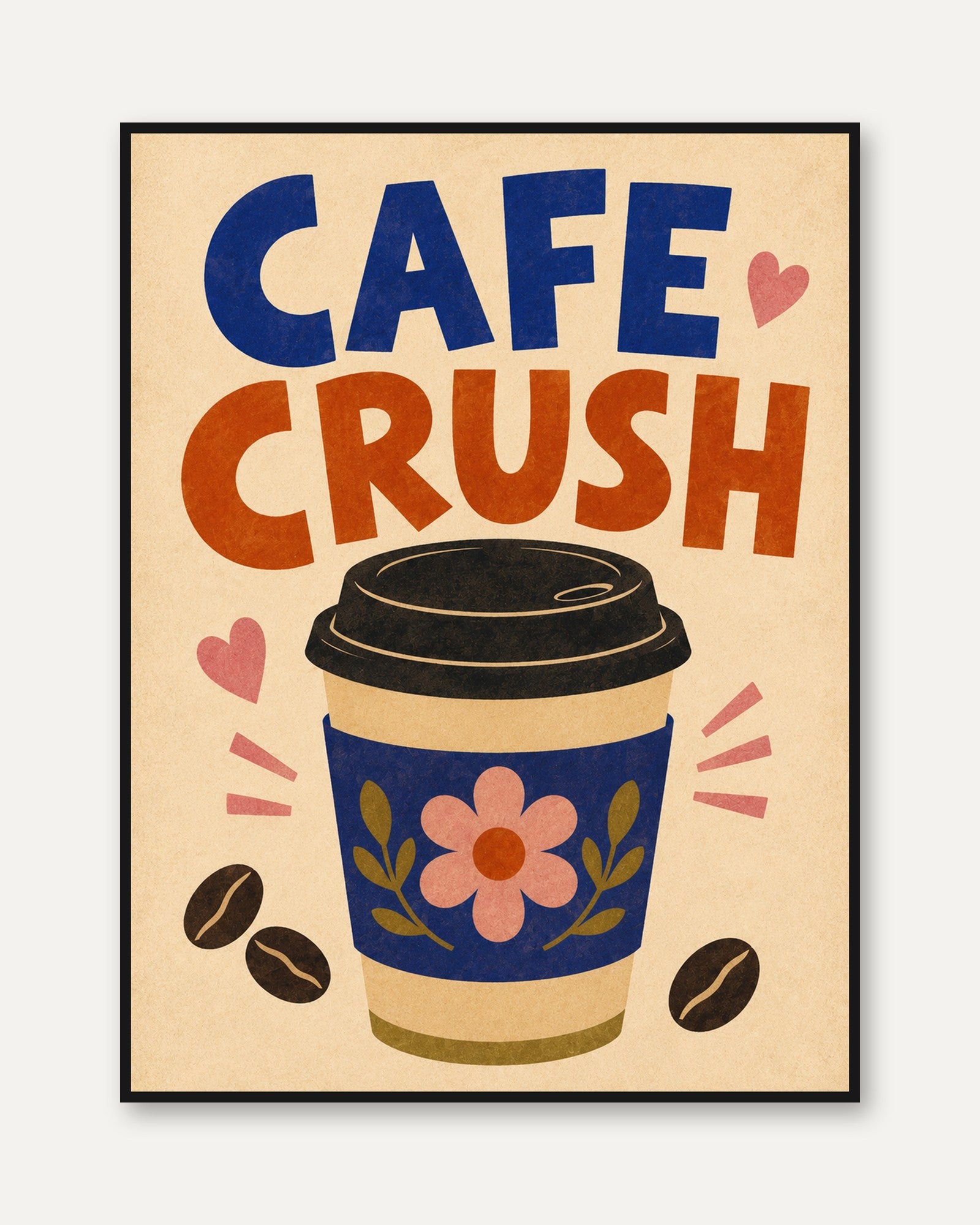 Cafe Crush Coffee Cup Print: Retro Typography Wall Art - framed