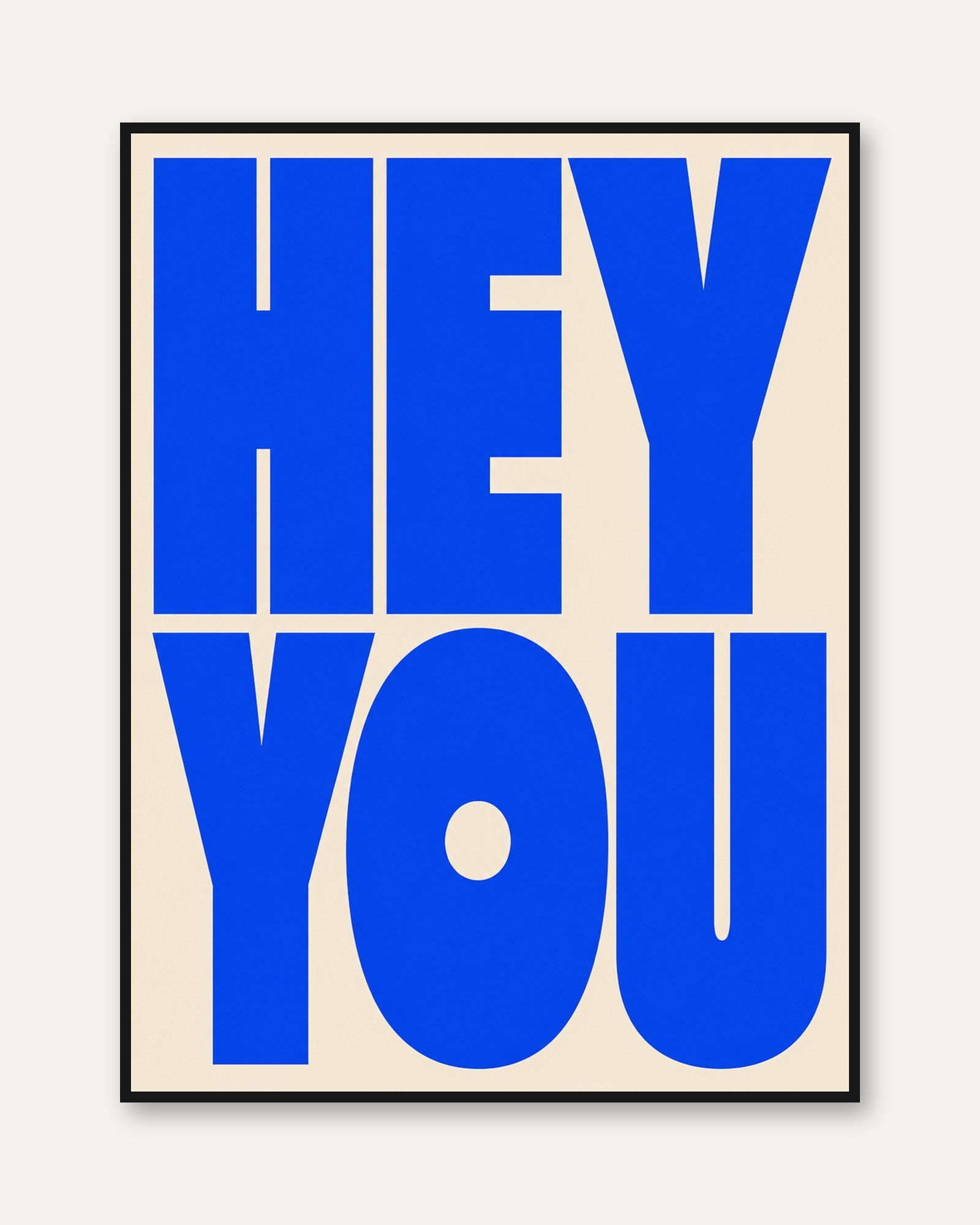 Hey You Typography Print — Bold Blue Graphic Lettering - framed