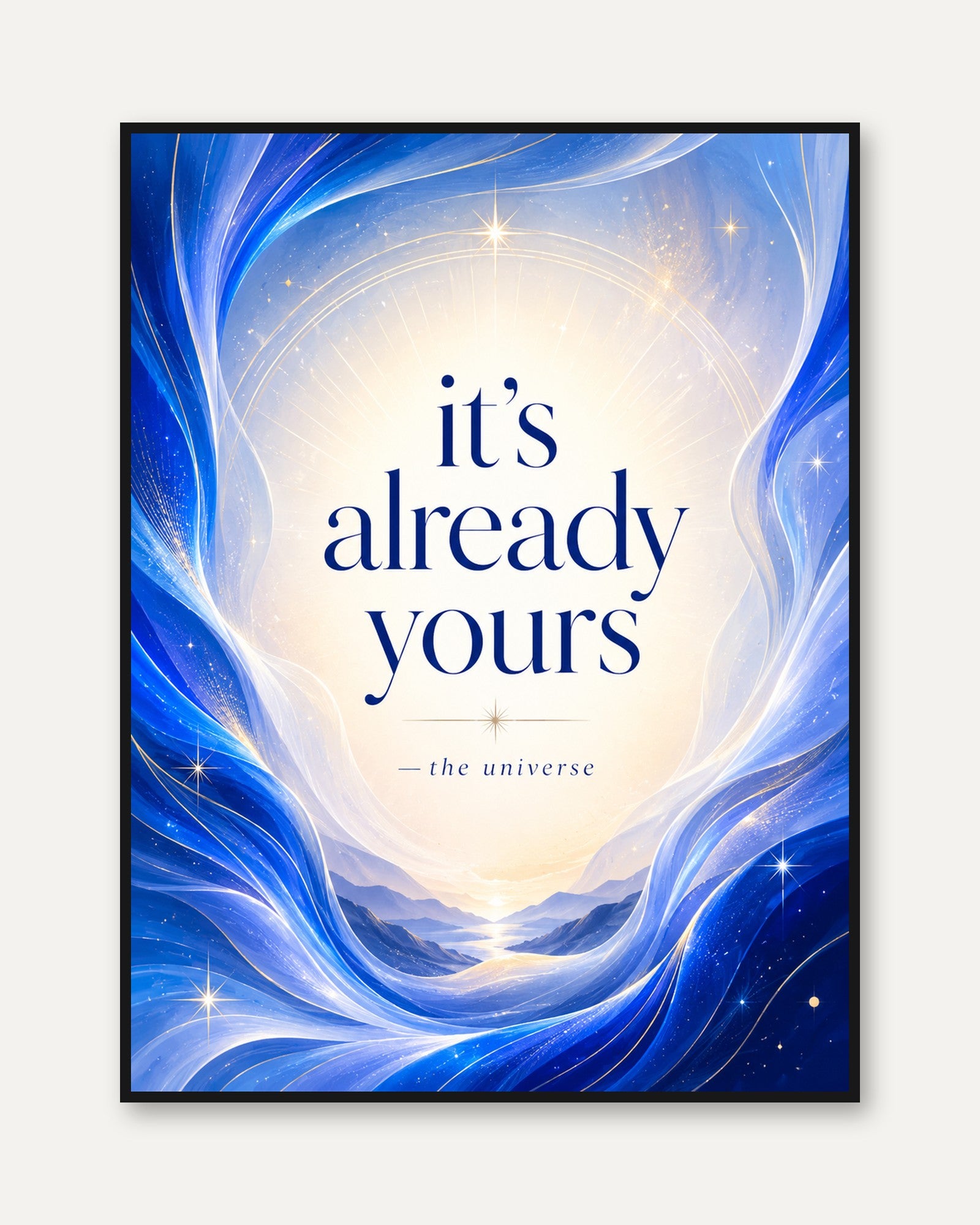 Motivational Universe Quote Print — It's Already Yours - framed