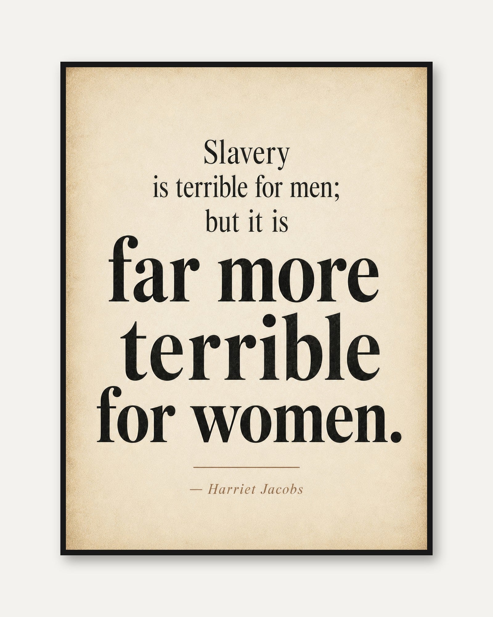 Harriet Jacobs Quote Print – Feminist Wall Art - framed