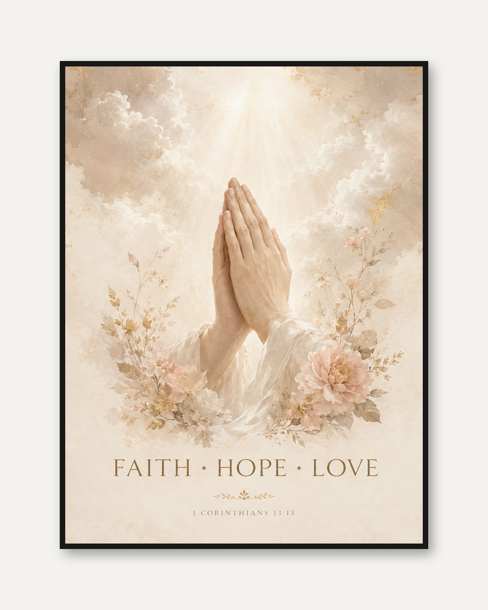 Faith Hope Love Print – Praying Hands Wall Art - framed