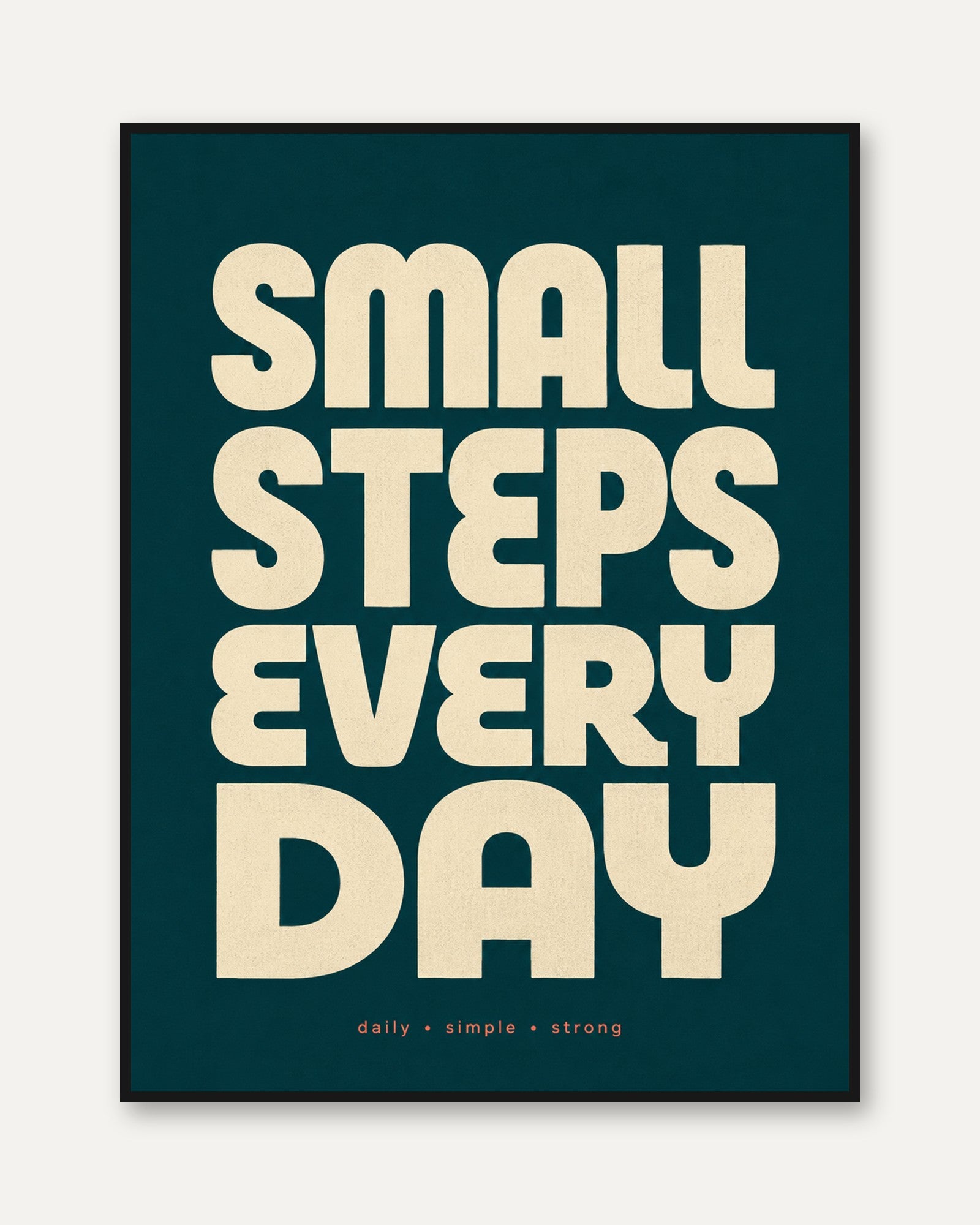 Inspirational Typography Print: Small Steps Every Day - framed