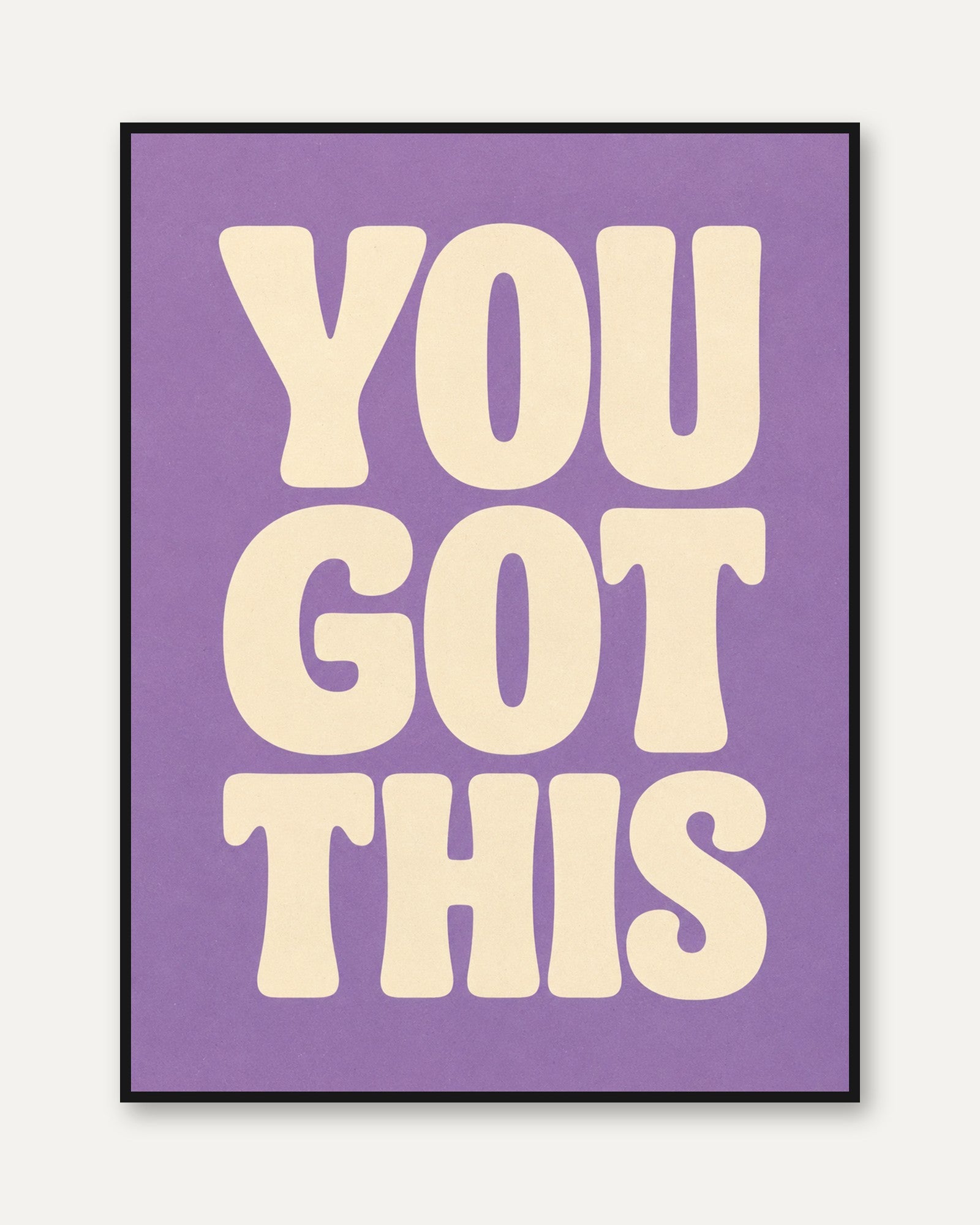You Got This Print: Bold Retro Typography - framed
