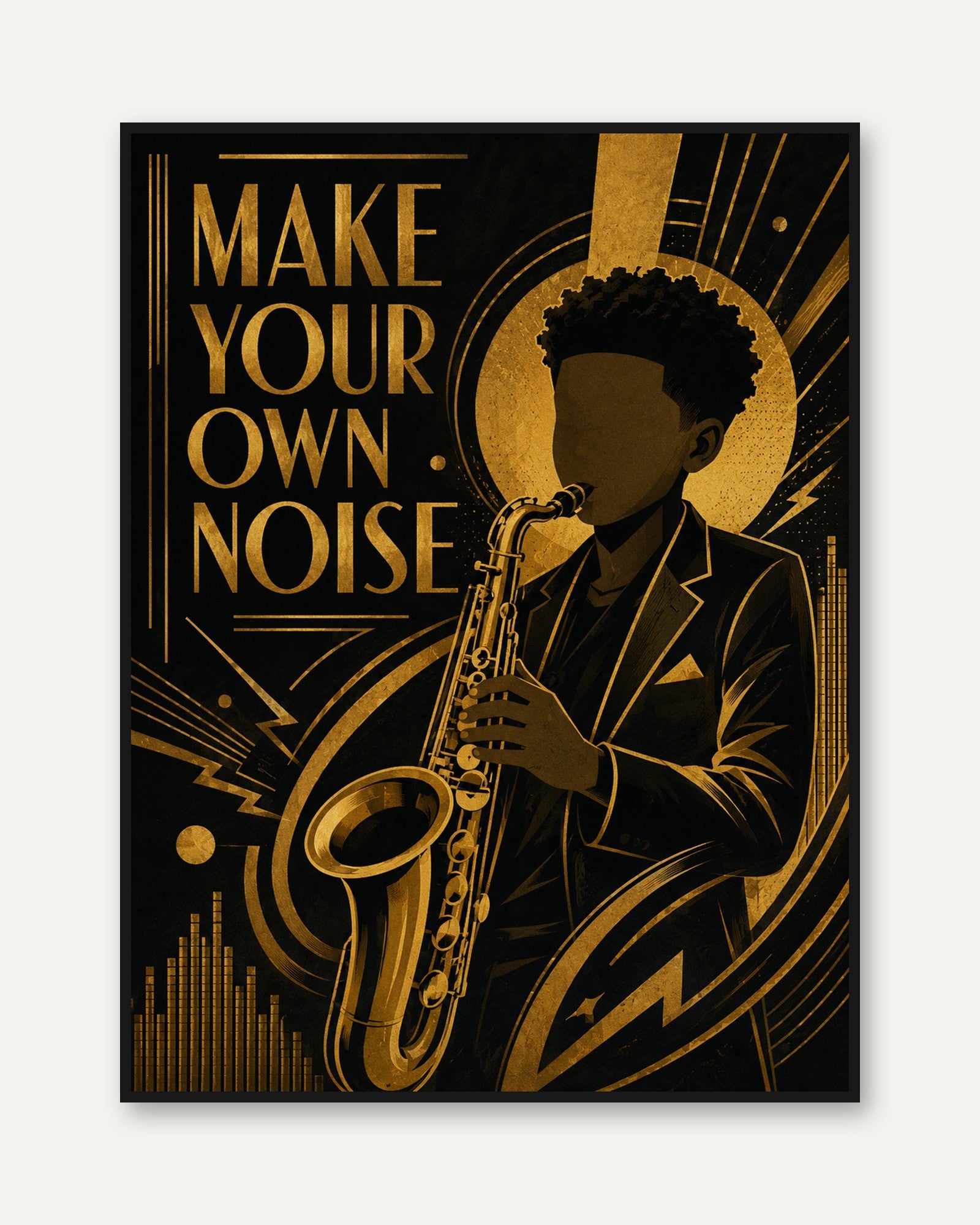 Make Your Own Noise Art Deco Saxophone Jazz Poster - framed