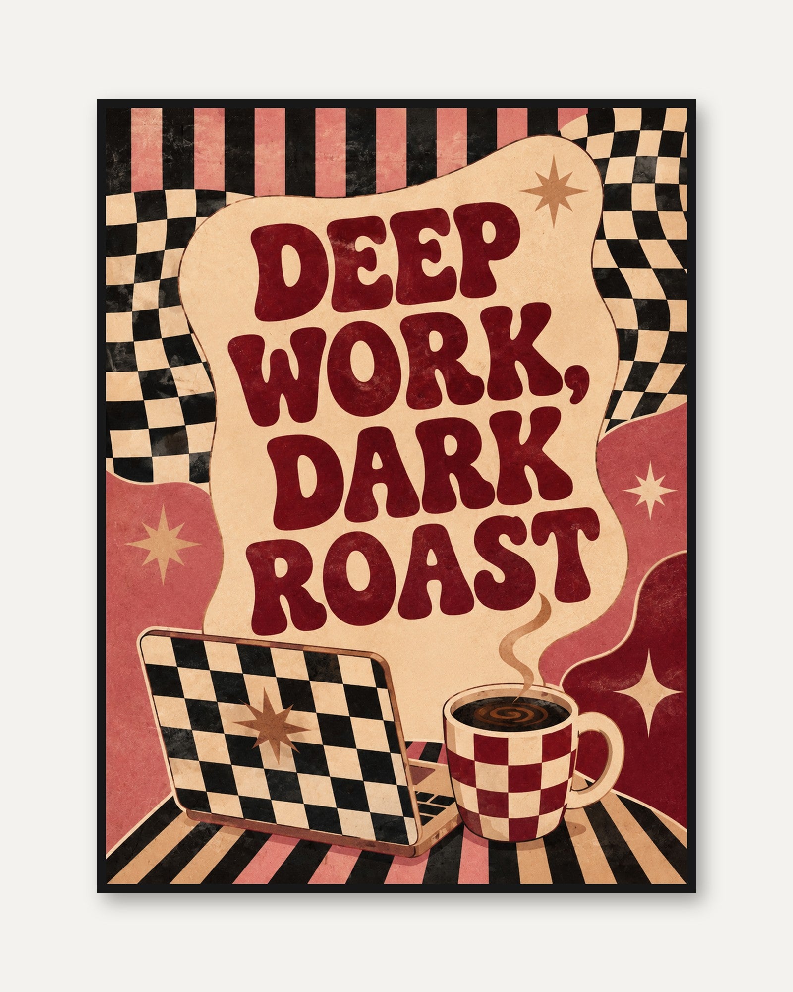 Deep Work Dark Roast Print: Retro Coffee Art - framed