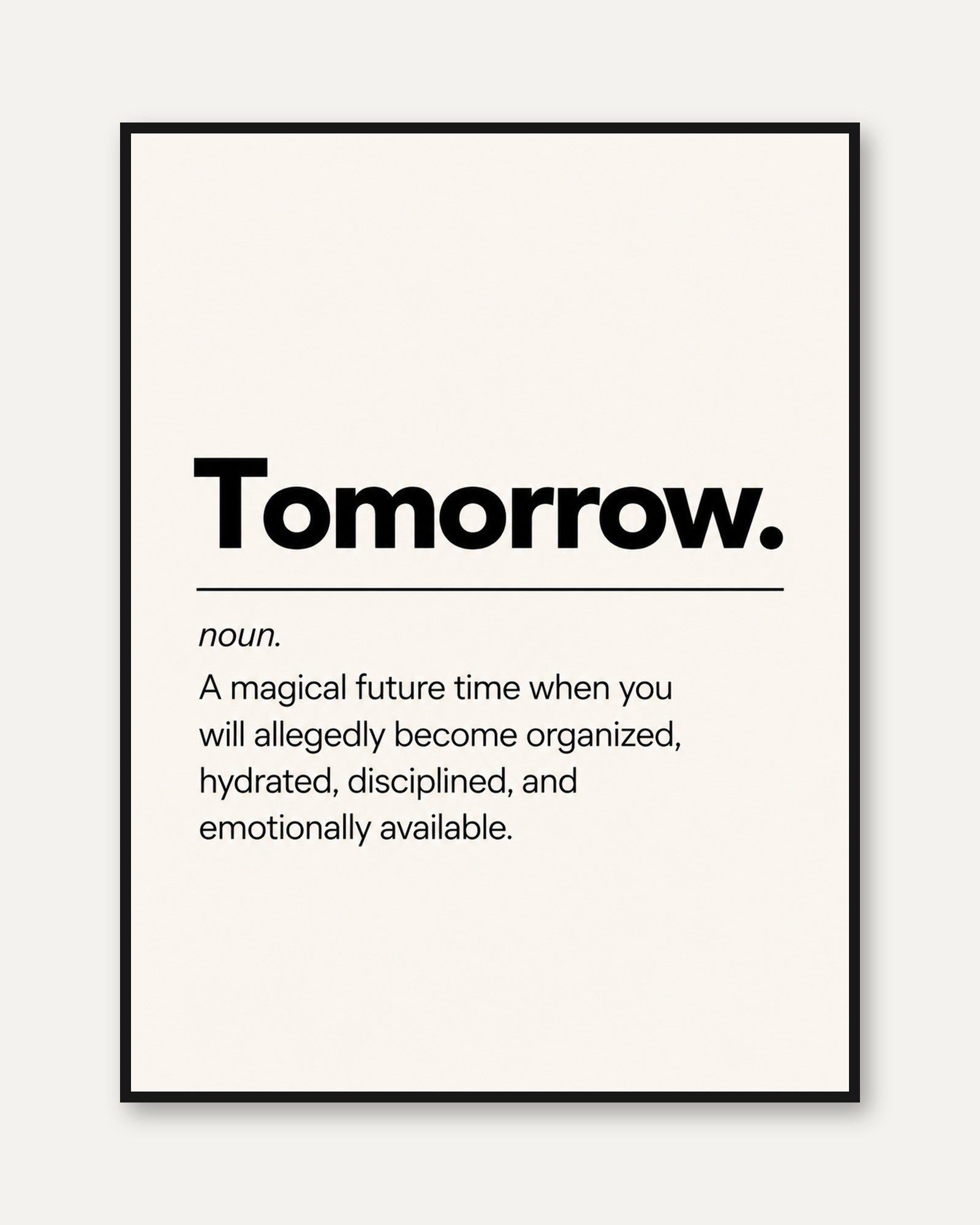 Funny 'Tomorrow' Definition Print - framed