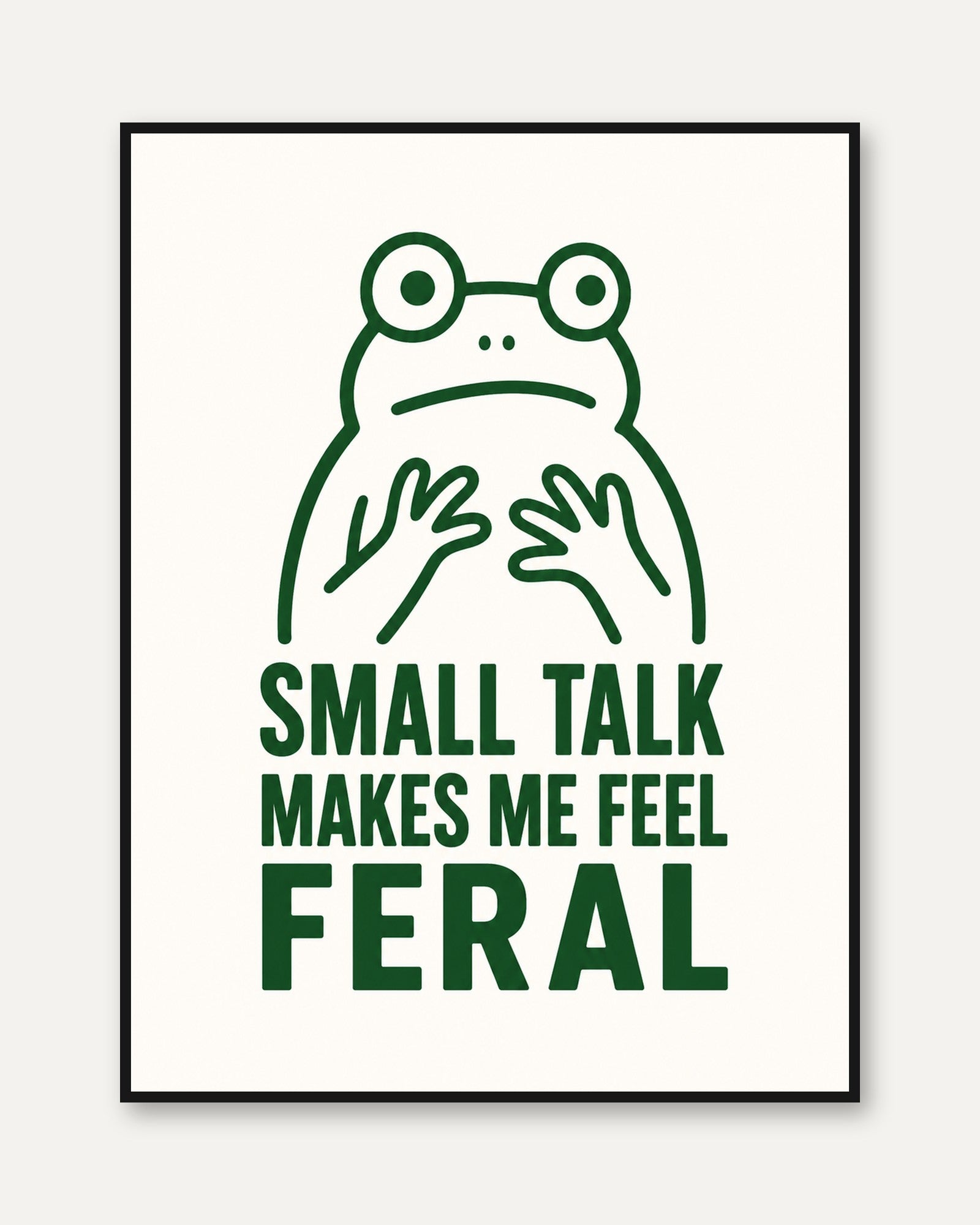 Small Talk Feral Frog Poster: Minimalist Green Typography Art - framed