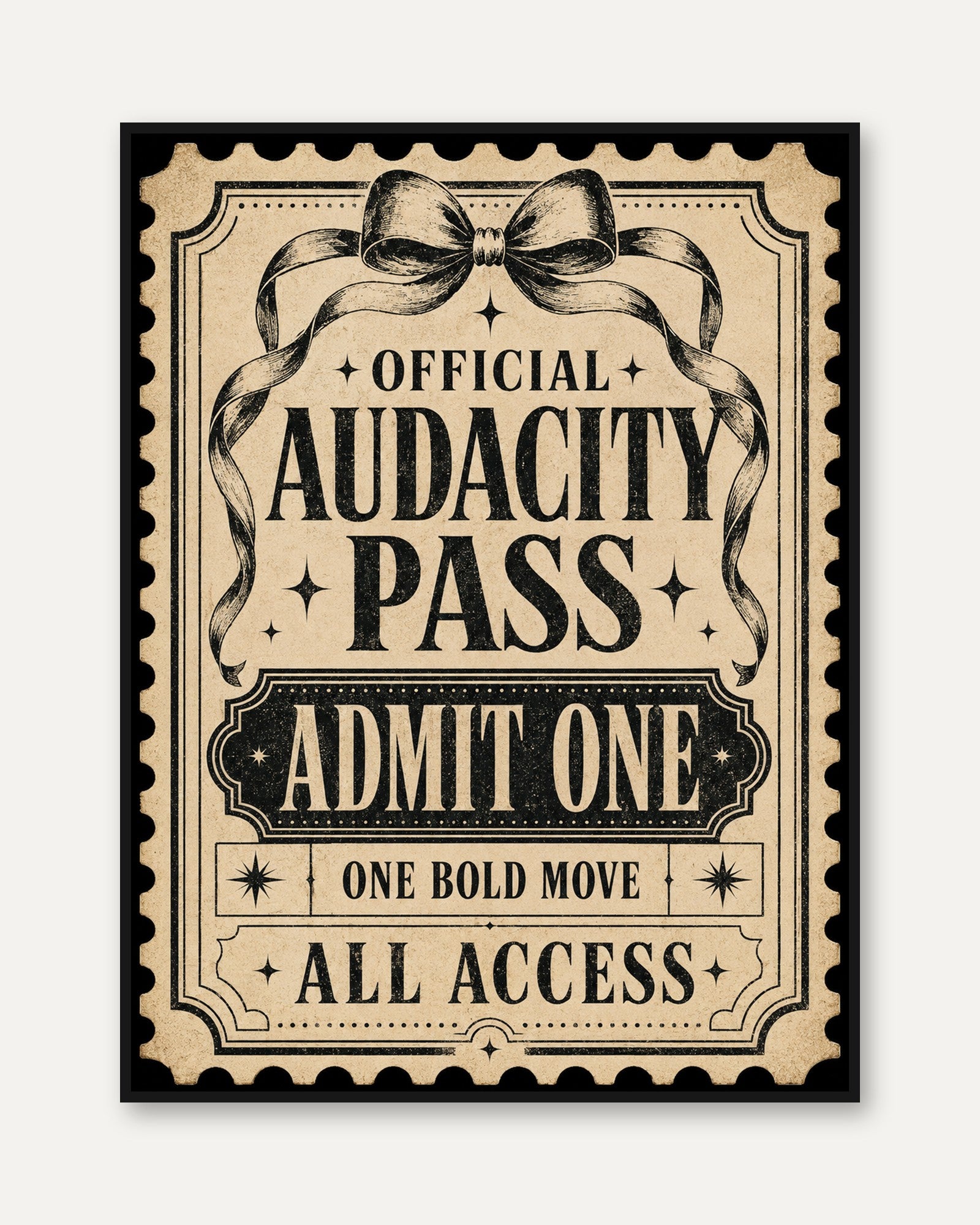 Vintage Audacity Pass Ticket Print: Victorian Typography Art - framed