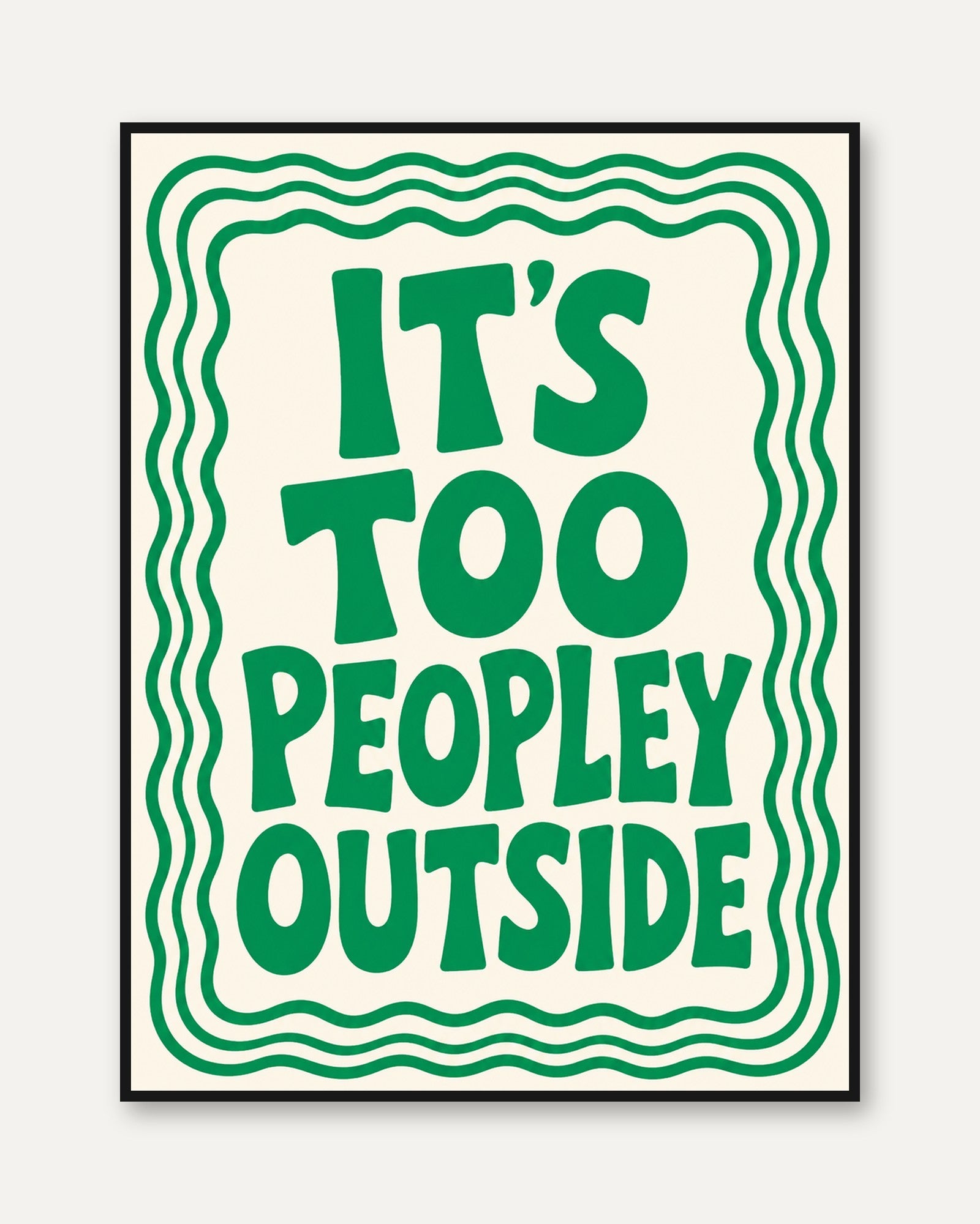 Funny Introvert Wall Art Print: 'It's Too Peopley - framed